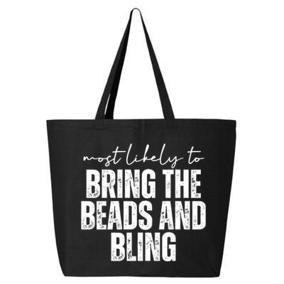 Most Likely To Bring The Beads And Bling Mardi Gras 25L Jumbo Tote
