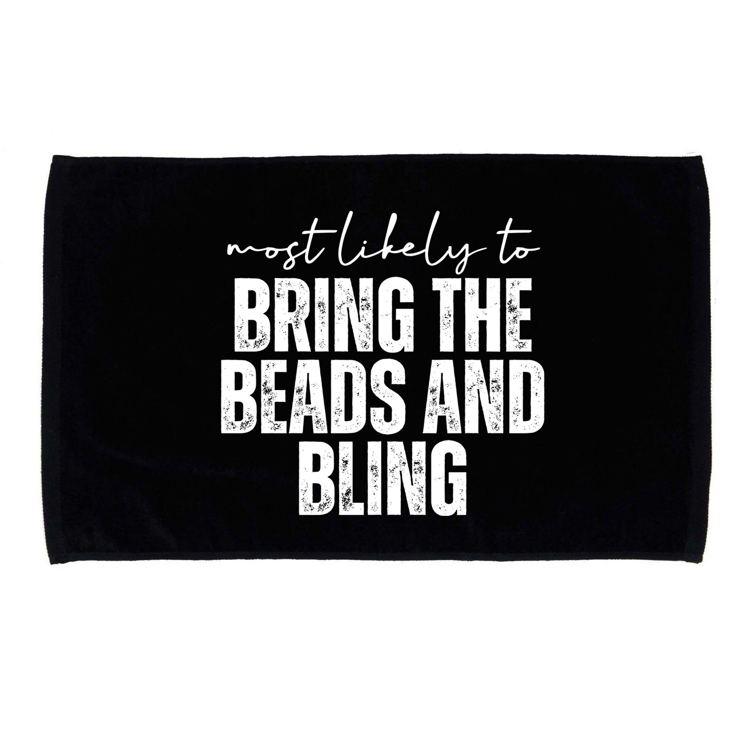 Most Likely To Bring The Beads And Bling Mardi Gras Microfiber Hand Towel