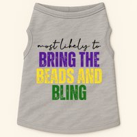 Most Likely To Bring The Beads And Bling Mardi Gras Doggie Tank