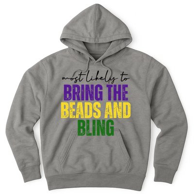 Most Likely To Bring The Beads And Bling Mardi Gras Hoodie
