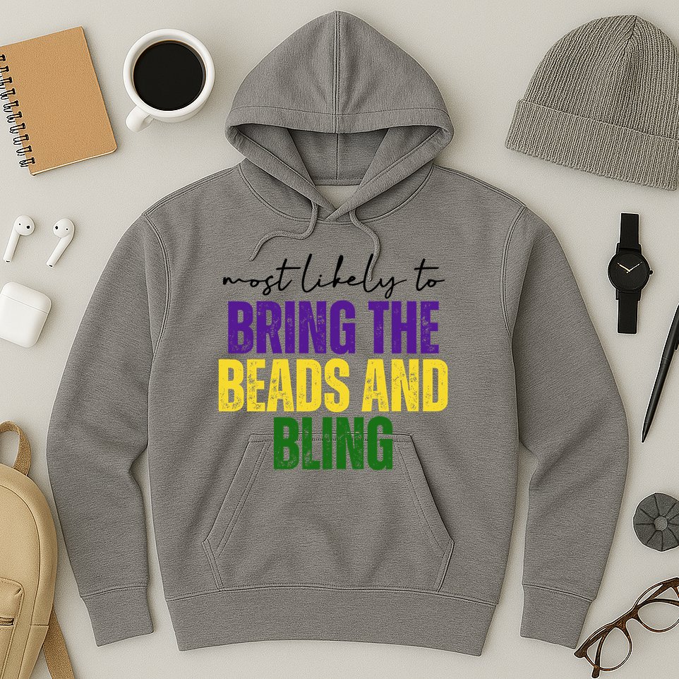 Most Likely To Bring The Beads And Bling Mardi Gras Hoodie