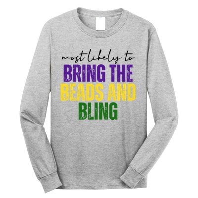 Most Likely To Bring The Beads And Bling Mardi Gras Long Sleeve Shirt