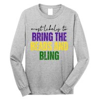 Most Likely To Bring The Beads And Bling Mardi Gras Long Sleeve Shirt