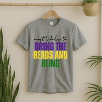 Most Likely To Bring The Beads And Bling Mardi Gras T-Shirt