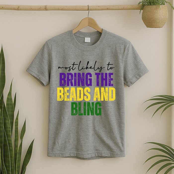 Most Likely To Bring The Beads And Bling Mardi Gras T-Shirt