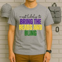 Most Likely To Bring The Beads And Bling Mardi Gras T-Shirt