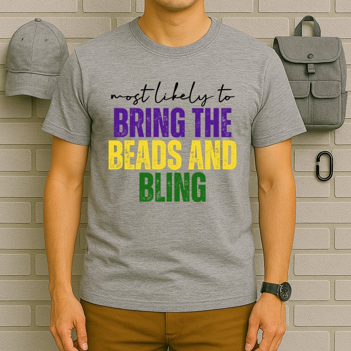 Most Likely To Bring The Beads And Bling Mardi Gras T-Shirt