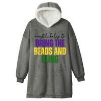 Most Likely To Bring The Beads And Bling Mardi Gras Hooded Wearable Blanket