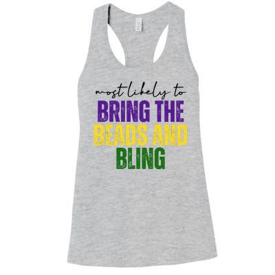 Most Likely To Bring The Beads And Bling Mardi Gras Women's Racerback Tank