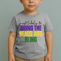 Most Likely To Bring The Beads And Bling Mardi Gras Toddler T-Shirt