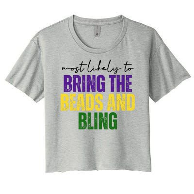 Most Likely To Bring The Beads And Bling Mardi Gras Women's Crop Top Tee