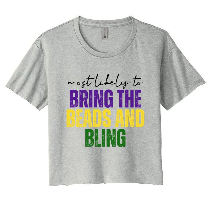 Most Likely To Bring The Beads And Bling Mardi Gras Women's Crop Top Tee