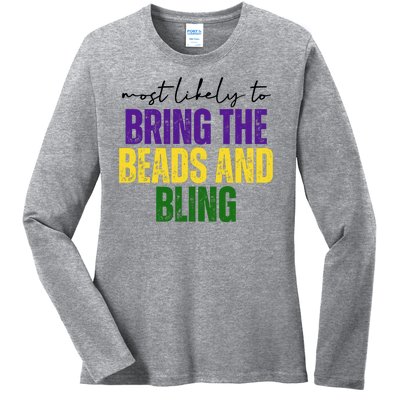 Most Likely To Bring The Beads And Bling Mardi Gras Ladies Long Sleeve Shirt