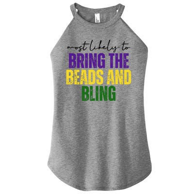 Most Likely To Bring The Beads And Bling Mardi Gras Women’s Perfect Tri Rocker Tank