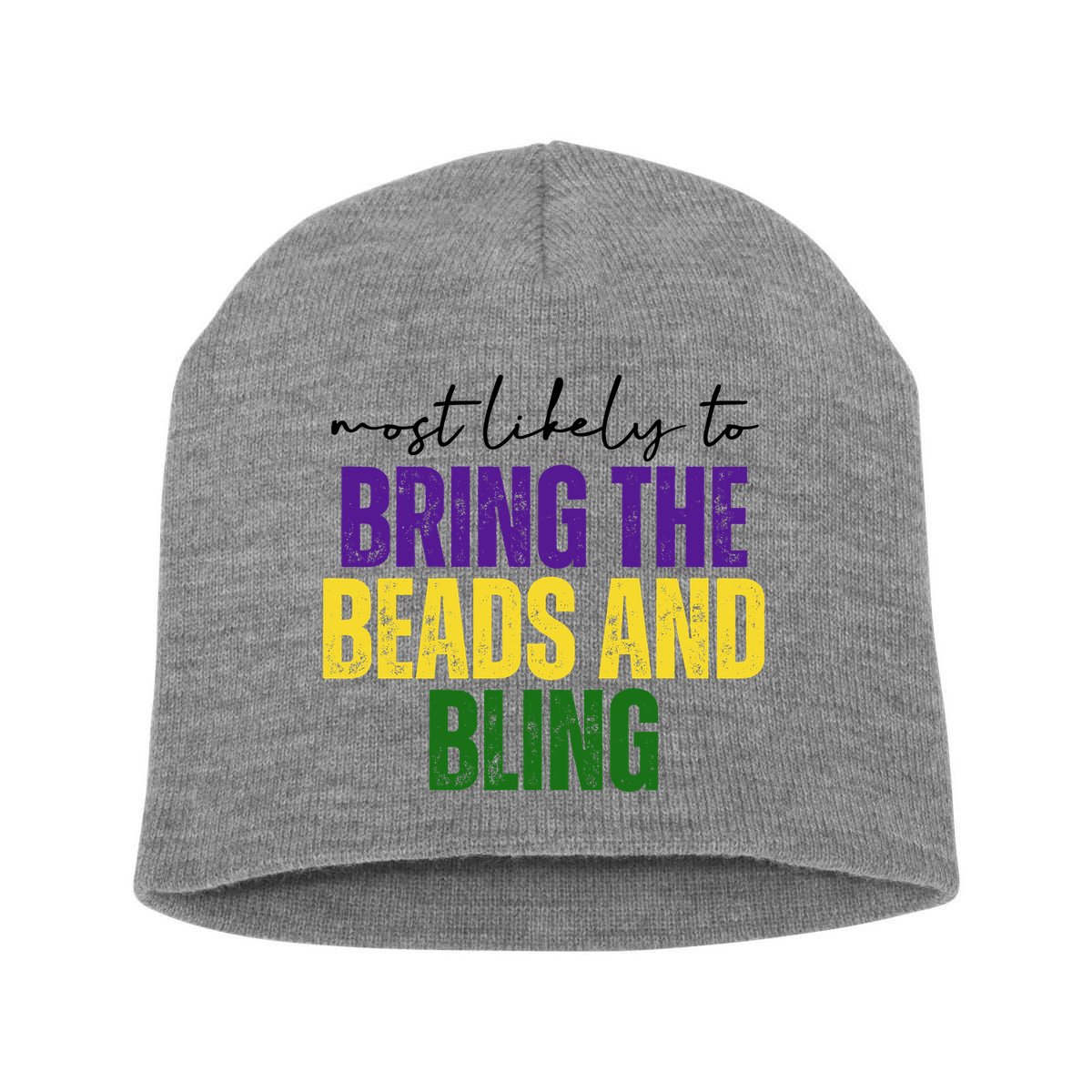 Most Likely To Bring The Beads And Bling Mardi Gras Short Acrylic Beanie