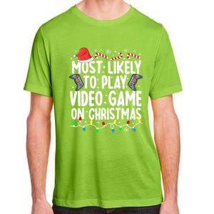 Most Likely To Play Video Game On Christmas Pajamas Gamer Great Gift Adult ChromaSoft Performance T-Shirt