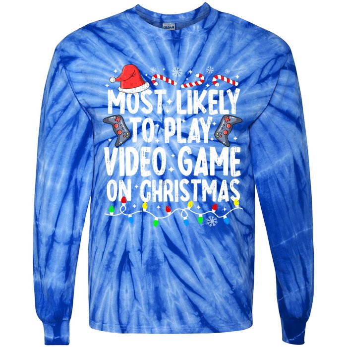 Most Likely To Play Video Game On Christmas Pajamas Gamer Great Gift Tie-Dye Long Sleeve Shirt