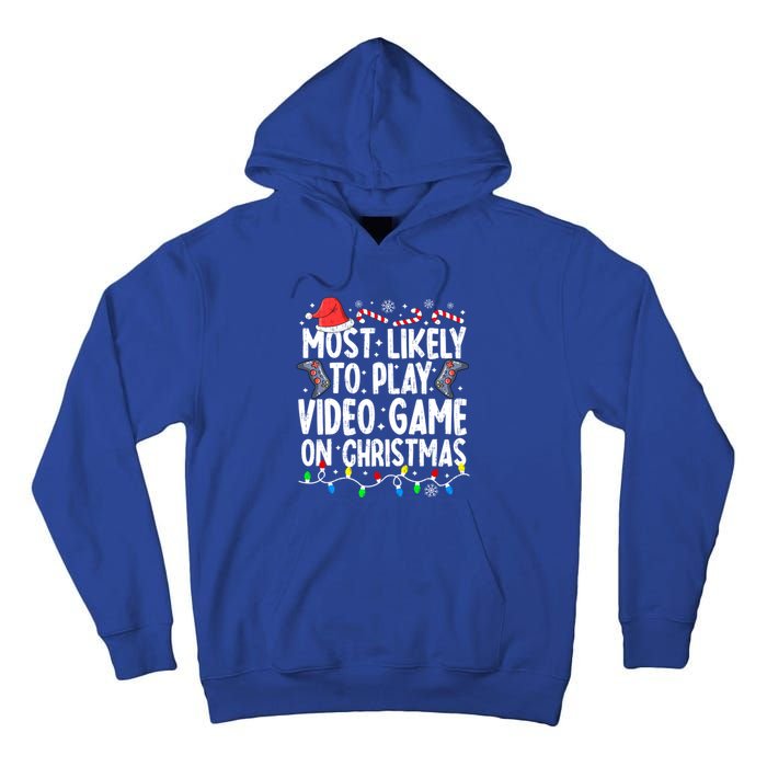 Most Likely To Play Video Game On Christmas Pajamas Gamer Great Gift Tall Hoodie