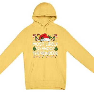 Most Likely To Shoot The Reindeer Matching Christmas Premium Pullover Hoodie