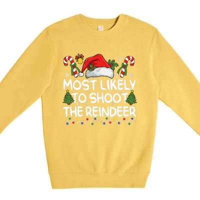 Most Likely To Shoot The Reindeer Matching Christmas Premium Crewneck Sweatshirt