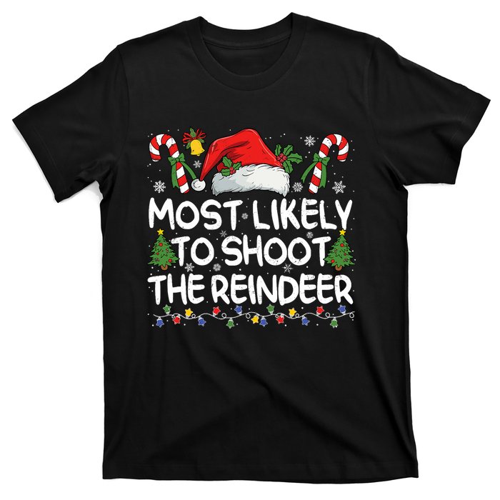 Most Likely To Shoot The Reindeer Matching Christmas T-Shirt