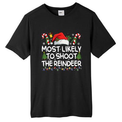 Most Likely To Shoot The Reindeer Matching Christmas Tall Fusion ChromaSoft Performance T-Shirt