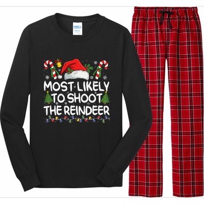 Most Likely To Shoot The Reindeer Matching Christmas Long Sleeve Pajama Set