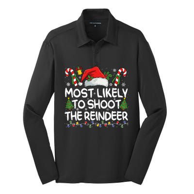 Most Likely To Shoot The Reindeer Matching Christmas Silk Touch Performance Long Sleeve Polo