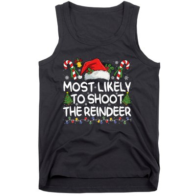 Most Likely To Shoot The Reindeer Matching Christmas Tank Top