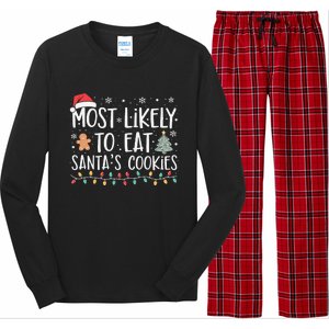 Most Likely To Eat Santas Cookies Xmas Family Christmas Long Sleeve Pajama Set