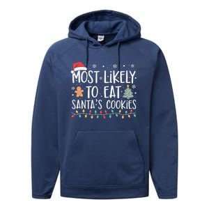 Most Likely To Eat Santas Cookies Xmas Family Christmas Performance Fleece Hoodie