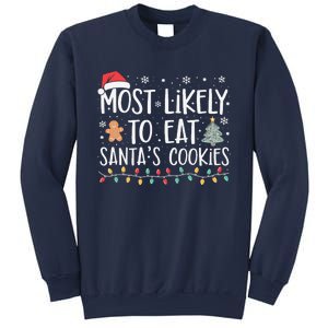 Most Likely To Eat Santas Cookies Xmas Family Christmas Sweatshirt