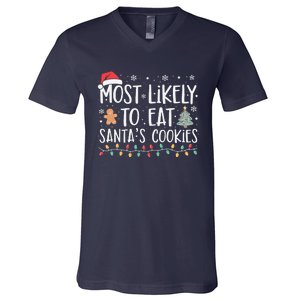 Most Likely To Eat Santas Cookies Xmas Family Christmas V-Neck T-Shirt