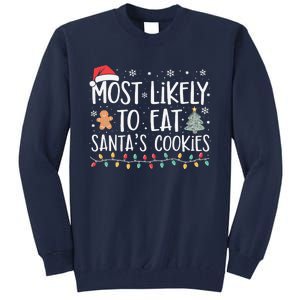 Most Likely To Eat Santas Cookies Xmas Family Christmas Tall Sweatshirt