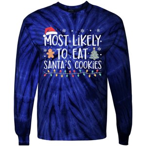 Most Likely To Eat Santas Cookies Xmas Family Christmas Tie-Dye Long Sleeve Shirt