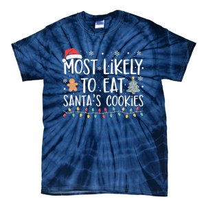 Most Likely To Eat Santas Cookies Xmas Family Christmas Tie-Dye T-Shirt