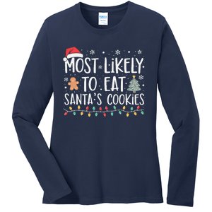 Most Likely To Eat Santas Cookies Xmas Family Christmas Ladies Long Sleeve Shirt