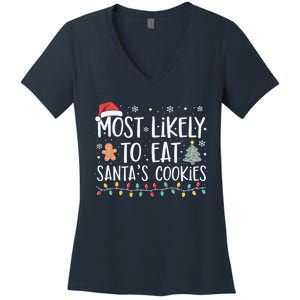 Most Likely To Eat Santas Cookies Xmas Family Christmas Women's V-Neck T-Shirt