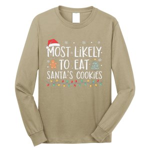 Most Likely To Eat Santas Cookies Xmas Family Christmas Long Sleeve Shirt