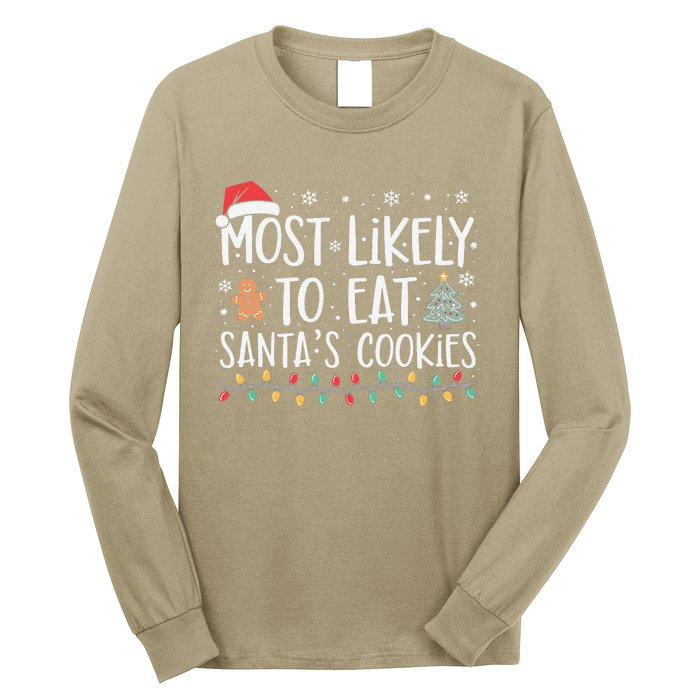 Most Likely To Eat Santas Cookies Xmas Family Christmas Long Sleeve Shirt