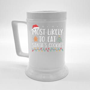 Most Likely To Eat Santas Cookies Xmas Family Christmas Beer Stein