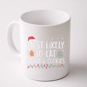 Most Likely To Eat Santas Cookies Xmas Family Christmas Coffee Mug