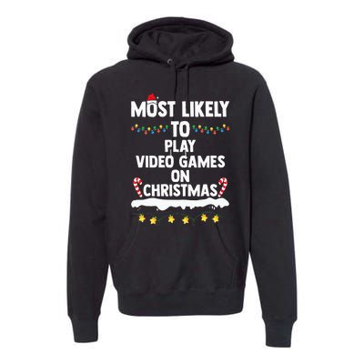 Most Likely To Play Video Games On Christmas Funny Gaming Premium Hoodie