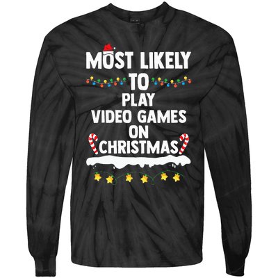 Most Likely To Play Video Games On Christmas Funny Gaming Tie-Dye Long Sleeve Shirt