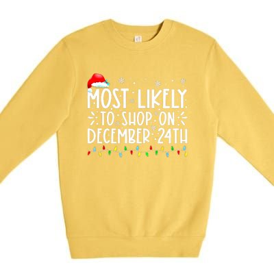 Most Likely To Shop On December 24th Funny Family Christmas Premium Crewneck Sweatshirt