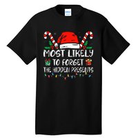 Most Likely To Forget The Hidden Presents Family Christmas Tall T-Shirt