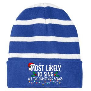 Most Likely To Sing All The Christmas Songs Family Matching Striped Beanie with Solid Band