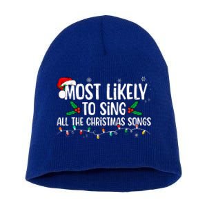 Most Likely To Sing All The Christmas Songs Family Matching Short Acrylic Beanie