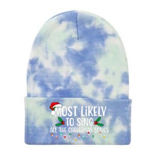 Most Likely To Sing All The Christmas Songs Family Matching Tie Dye 12in Knit Beanie