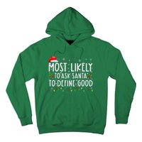 Most Likely To Ask Santa To Define Good Christmas Matching Hoodie